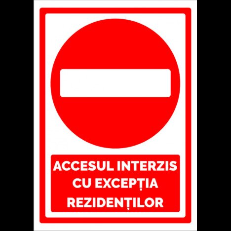 Semn pentru accesul interzis cu exceptia rezidentilor