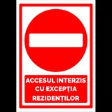 Semn pentru accesul interzis cu exceptia rezidentilor